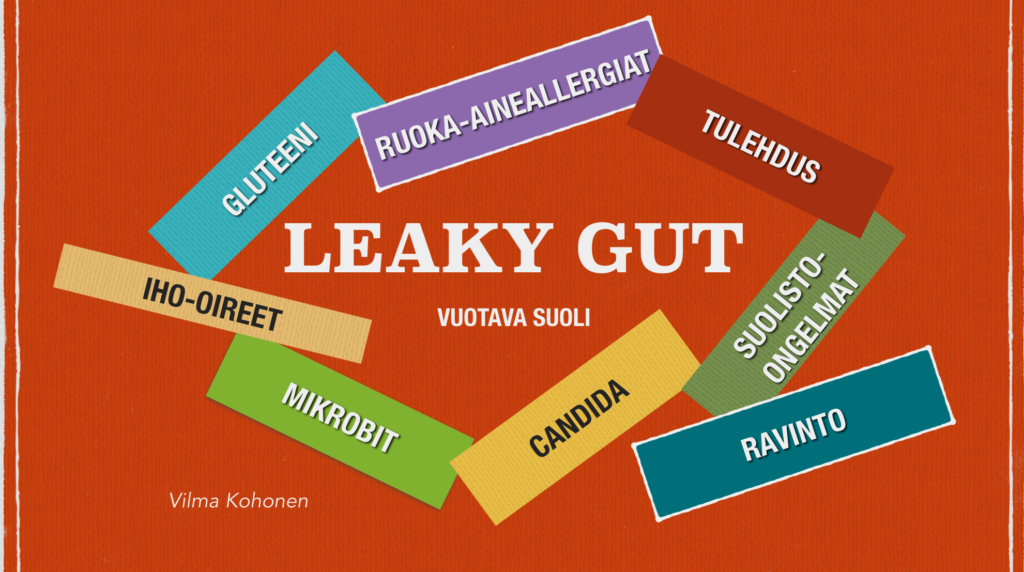 Leaky Gut” vuotavan suolen oireyhtymä - Vilman Ravintovinkit